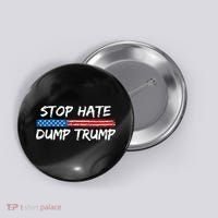 Stop Hate Dump Trump Donald Trump Button thumb 0