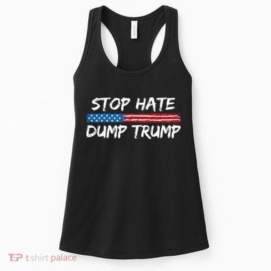Stop Hate Dump Trump Donald Trump Women's Tank Top