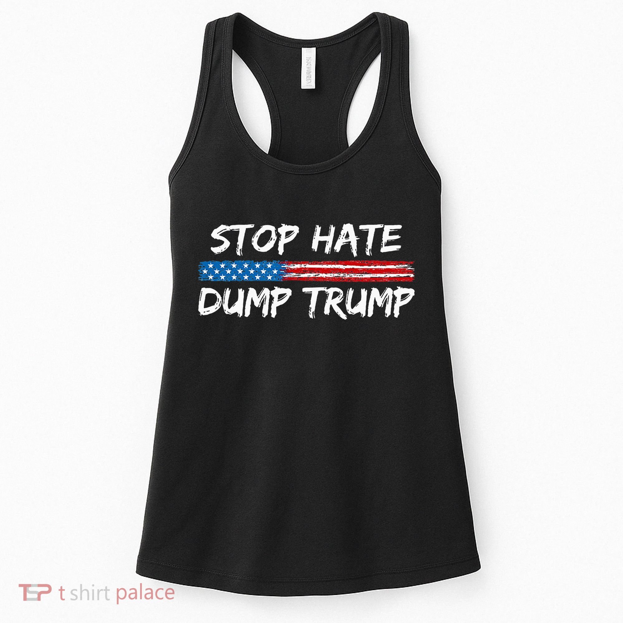 Stop Hate Dump Trump Donald Trump Women's Tank Top