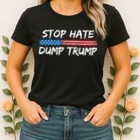 Stop Hate Dump Trump Donald Trump Women's T-Shirt thumb 2