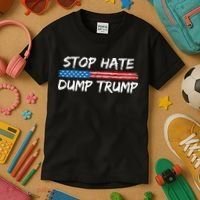 Stop Hate Dump Trump Donald Trump Kids T-Shirt thumb 3