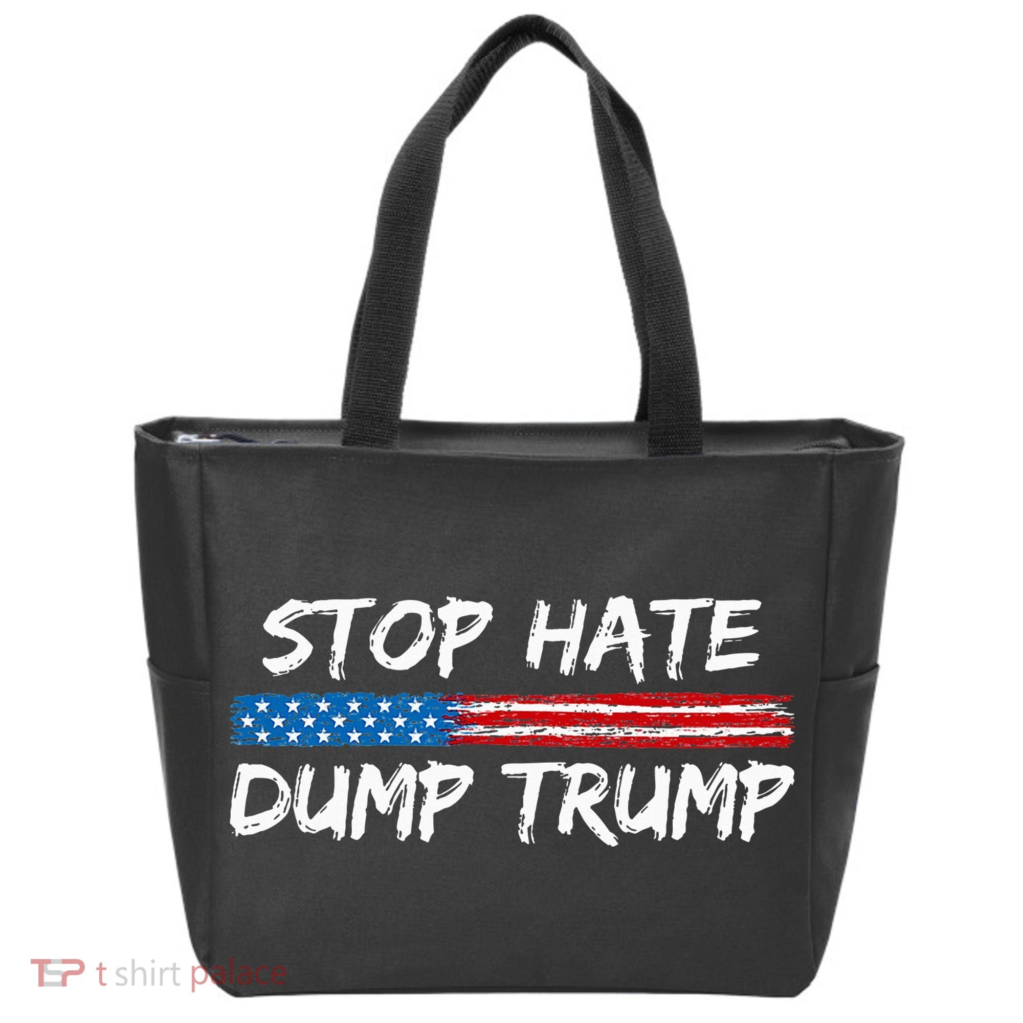 Stop Hate Dump Trump Donald Trump Tote Bag