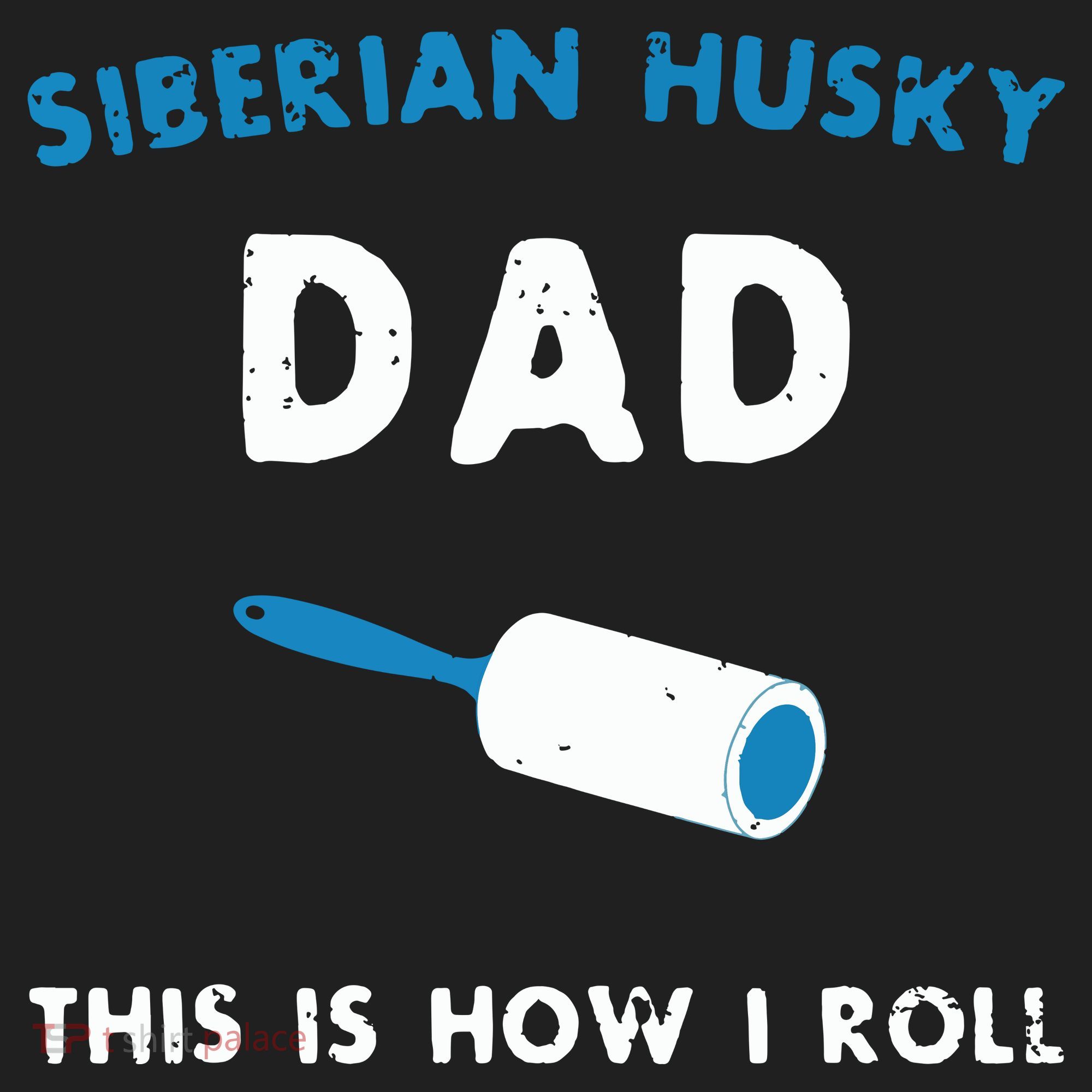 Siberian Husky Dad This Is How I Roll Funny Puppy Dog Gift Hat
