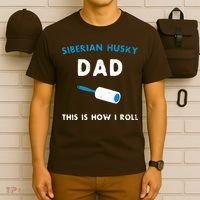 Siberian Husky Dad This Is How I Roll Funny Puppy Dog Gift T-Shirt thumb 6