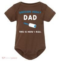 Siberian Husky Dad This Is How I Roll Funny Puppy Dog Gift Baby Bodysuit thumb 0