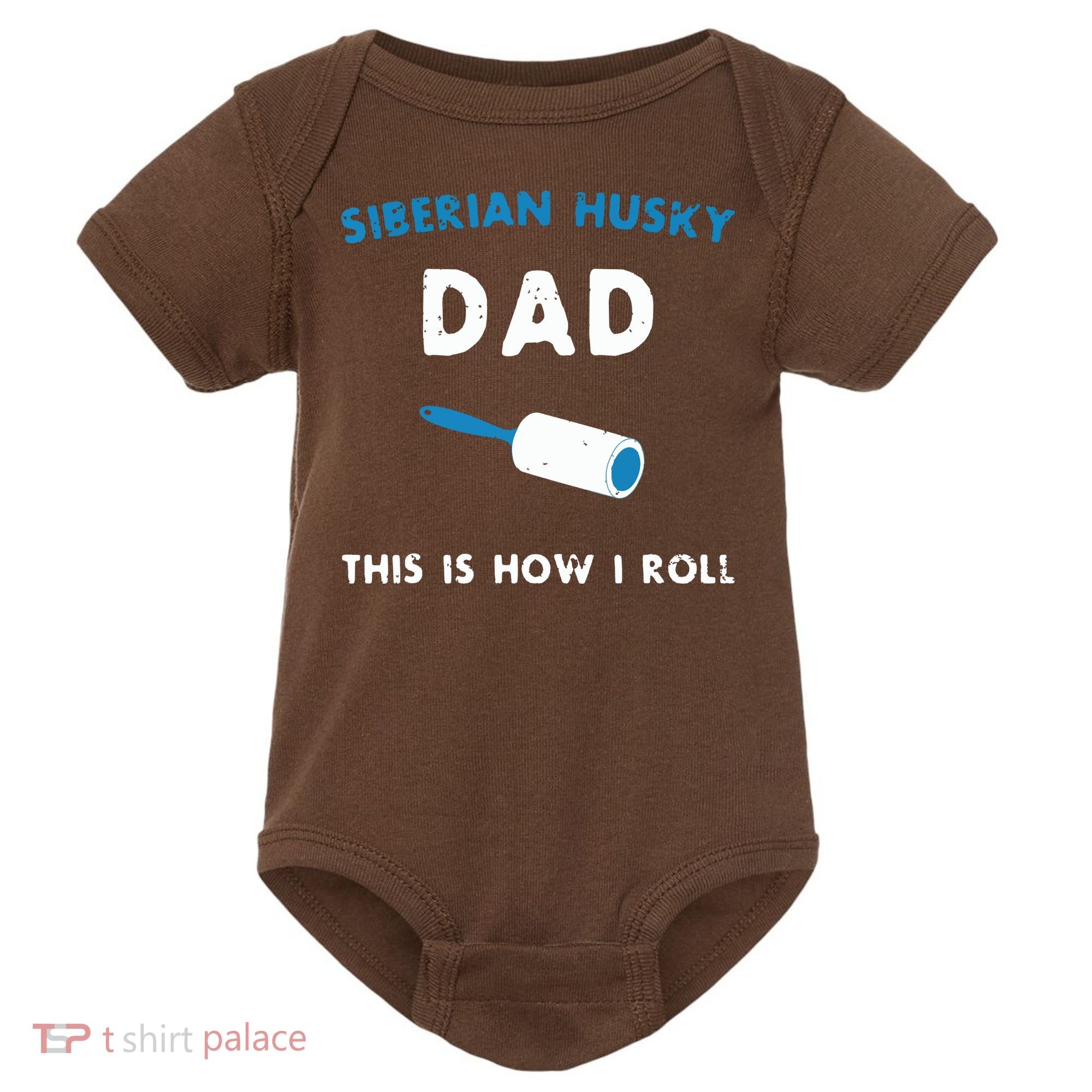 Siberian Husky Dad This Is How I Roll Funny Puppy Dog Gift Baby Bodysuit