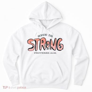 She Is Strong Bible Verse Hoodie