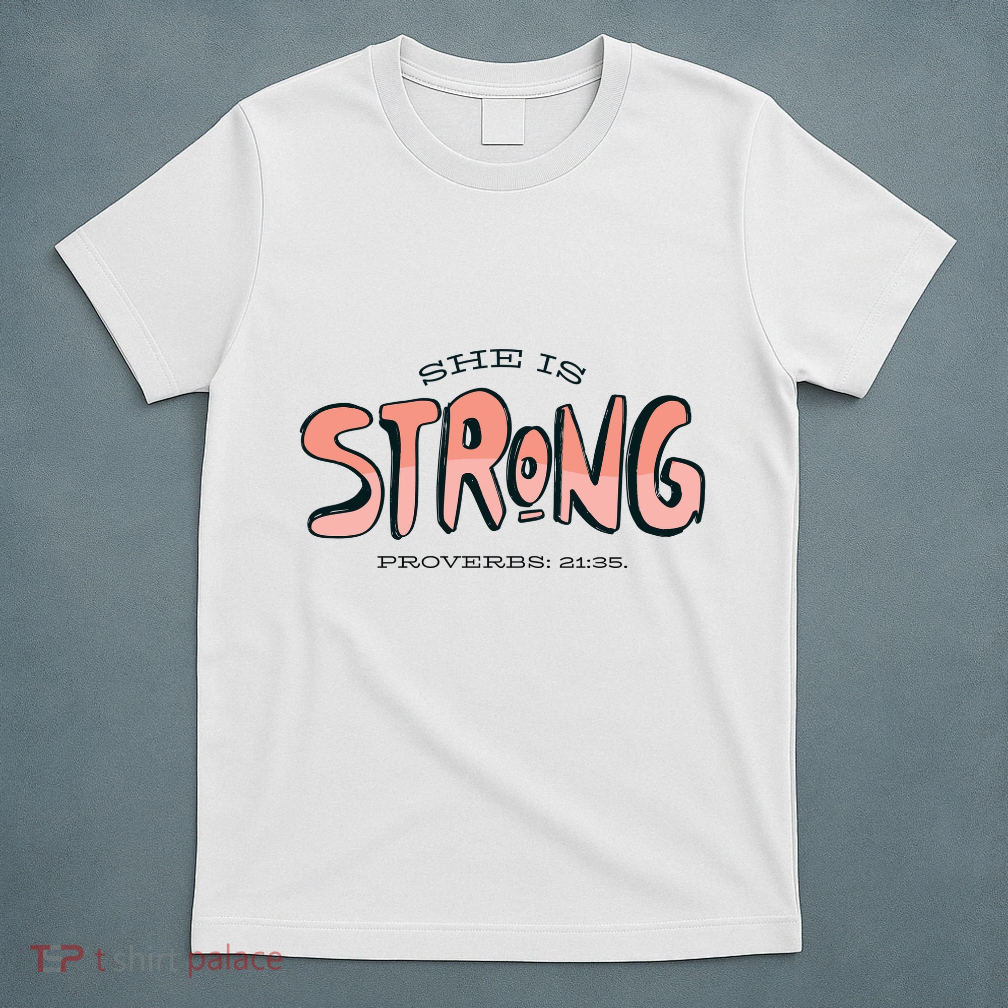 She Is Strong Bible Verse T-Shirt