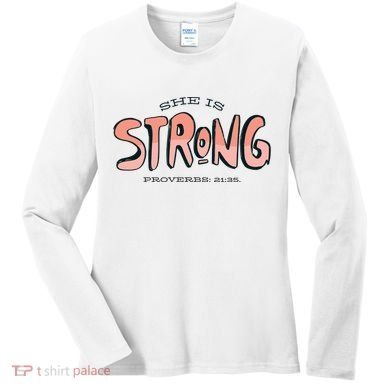 She Is Strong Bible Verse Women's Long Sleeve Shirt