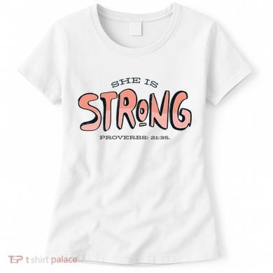 She Is Strong Bible Verse Women's T-Shirt