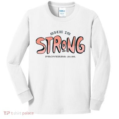 She Is Strong Bible Verse Kids Long Sleeve Shirt