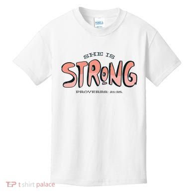 She Is Strong Bible Verse Kids T-Shirt