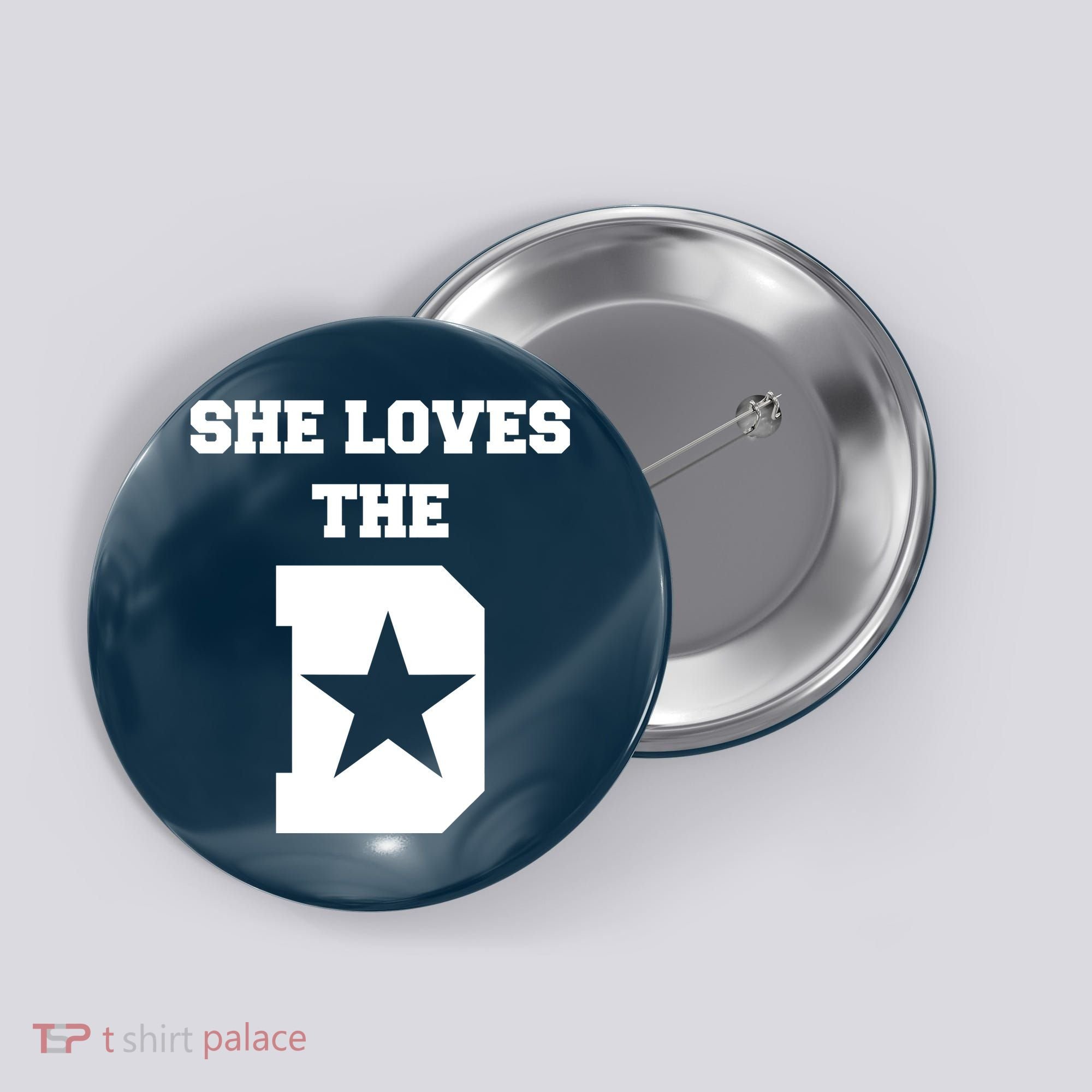 She Loves the D Dallas, Texas Pride Button