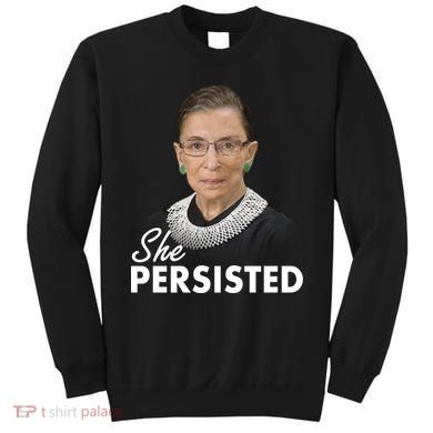 She Persisted RBG Ruth Bader Ginsburg Sweatshirt