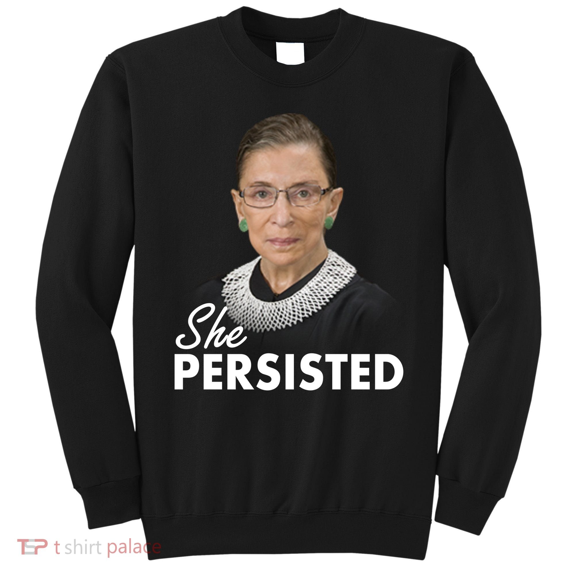 She Persisted RBG Ruth Bader Ginsburg Sweatshirt