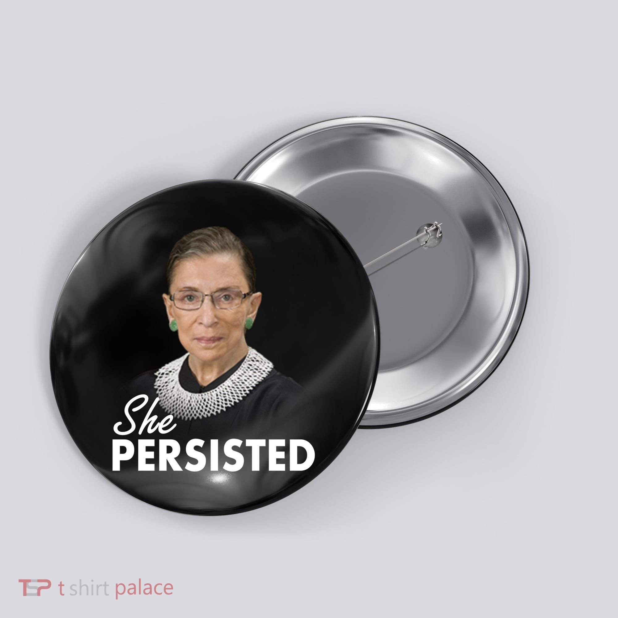 She Persisted RBG Ruth Bader Ginsburg Button