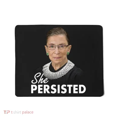 She Persisted RBG Ruth Bader Ginsburg Mousepad