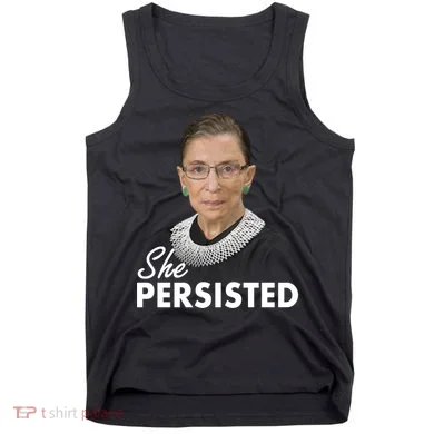 She Persisted RBG Ruth Bader Ginsburg Tank Top
