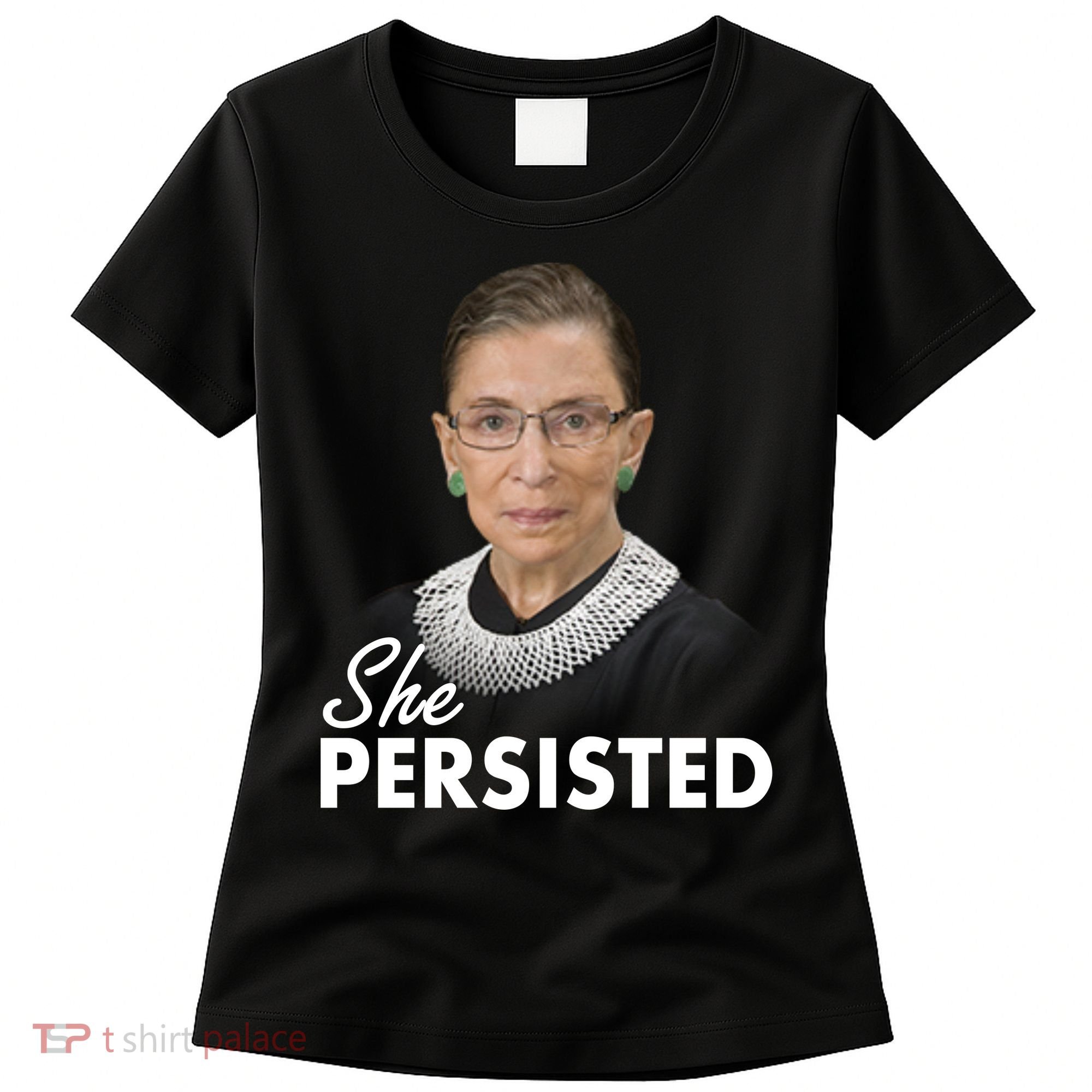 She Persisted RBG Ruth Bader Ginsburg Women's T-Shirt