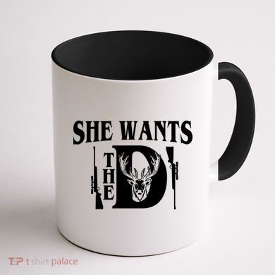She Wants the D Hunting Coffee Mug back