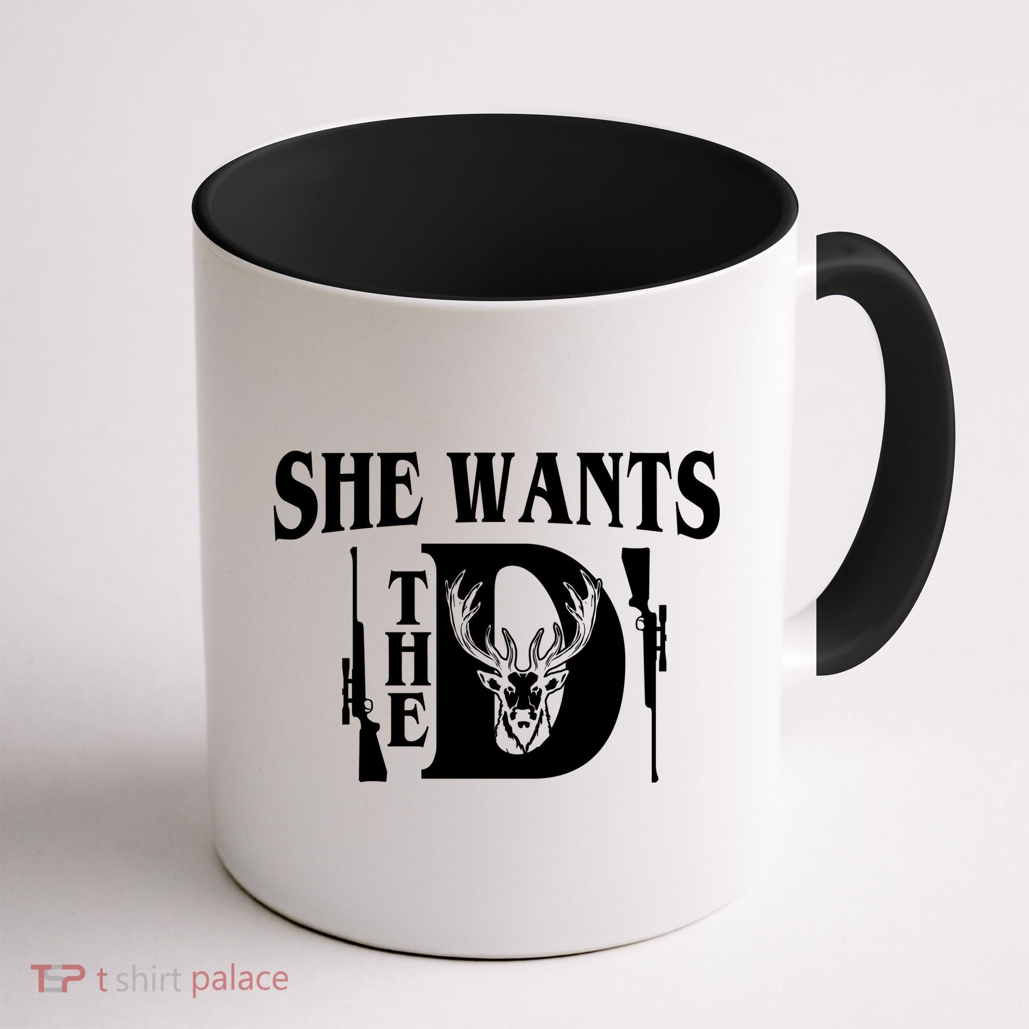 She Wants the D Hunting Coffee Mug