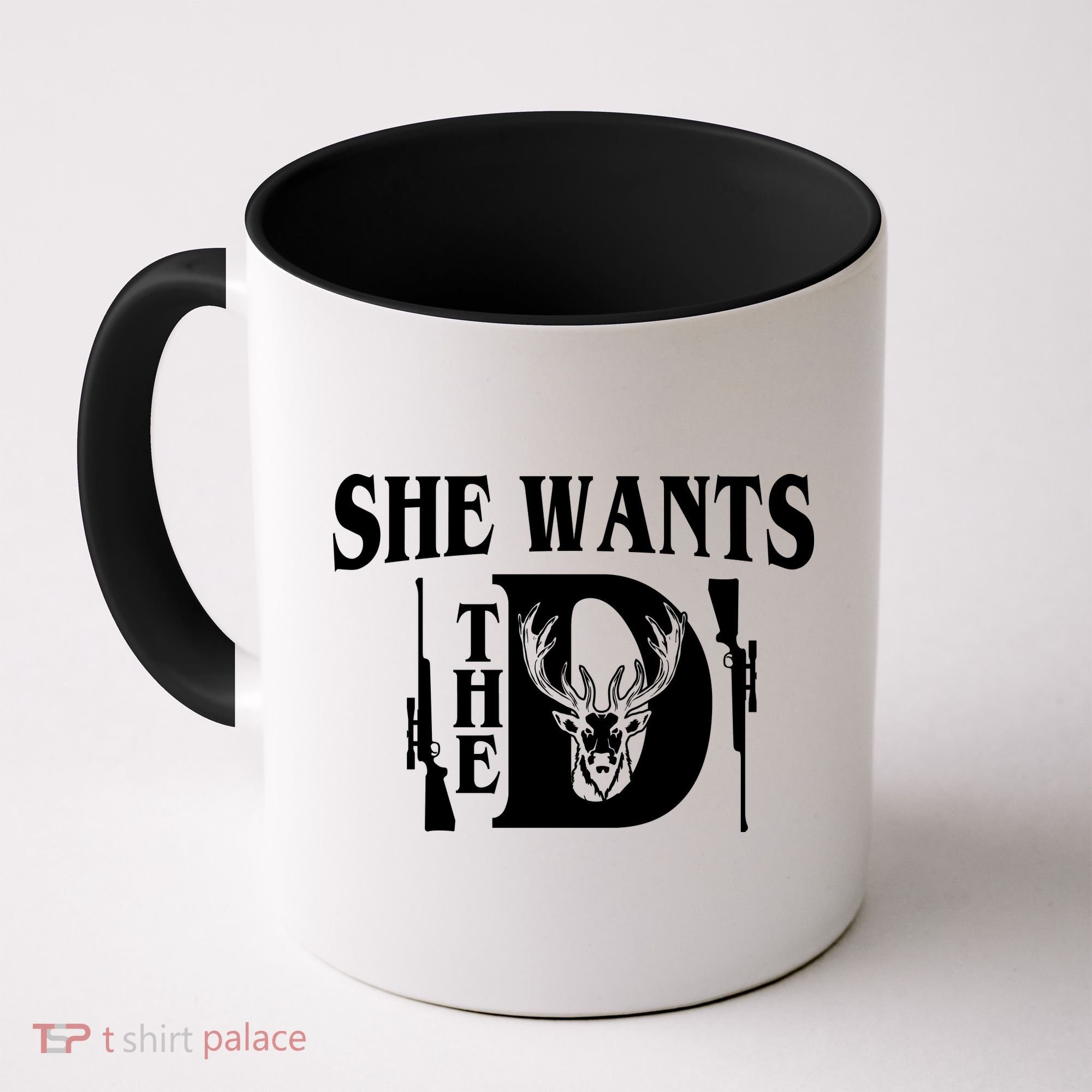 She Wants the D Hunting Coffee Mug
