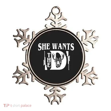 She Wants the D Hunting Ornament