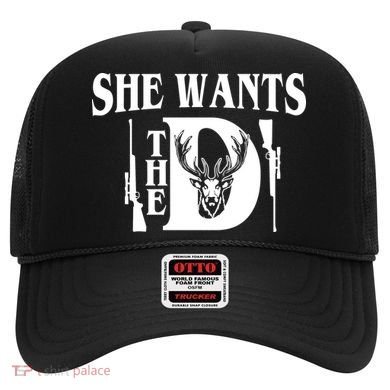 She Wants the D Hunting Hat