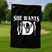 She Wants the D Hunting Golf Towel thumb 1