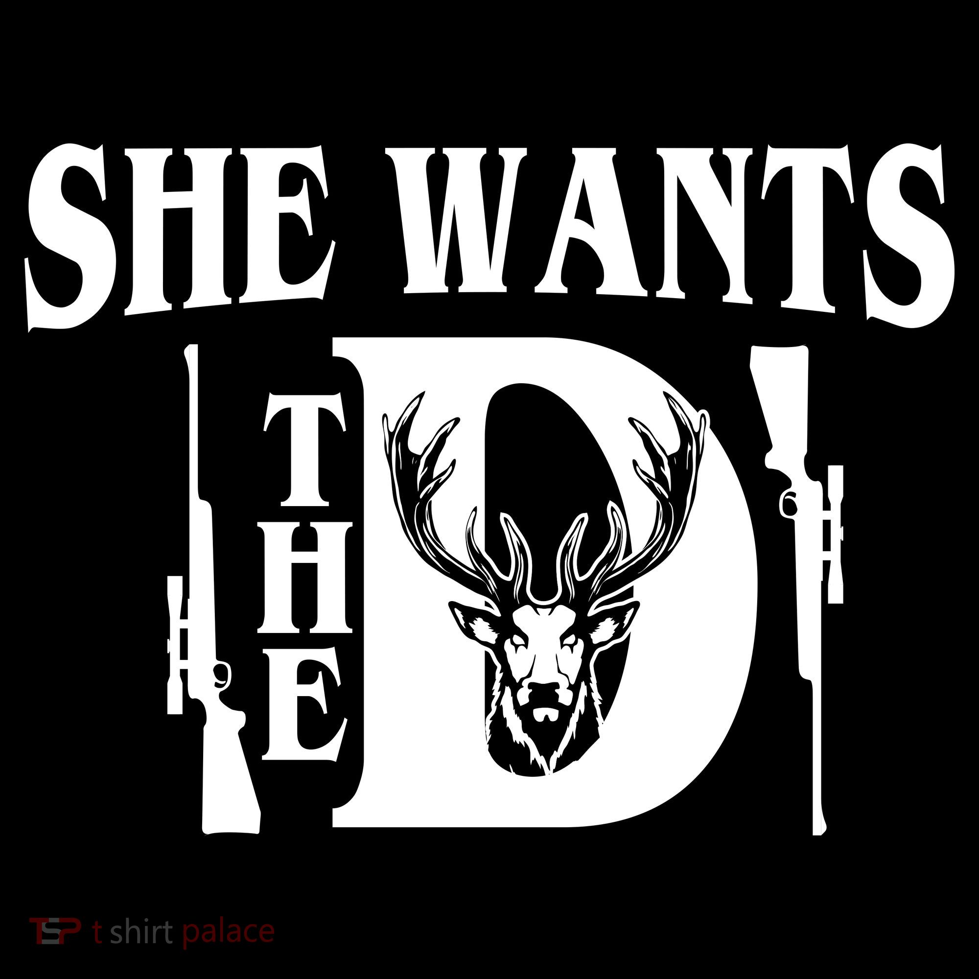 She Wants the D Hunting Kids T-Shirt