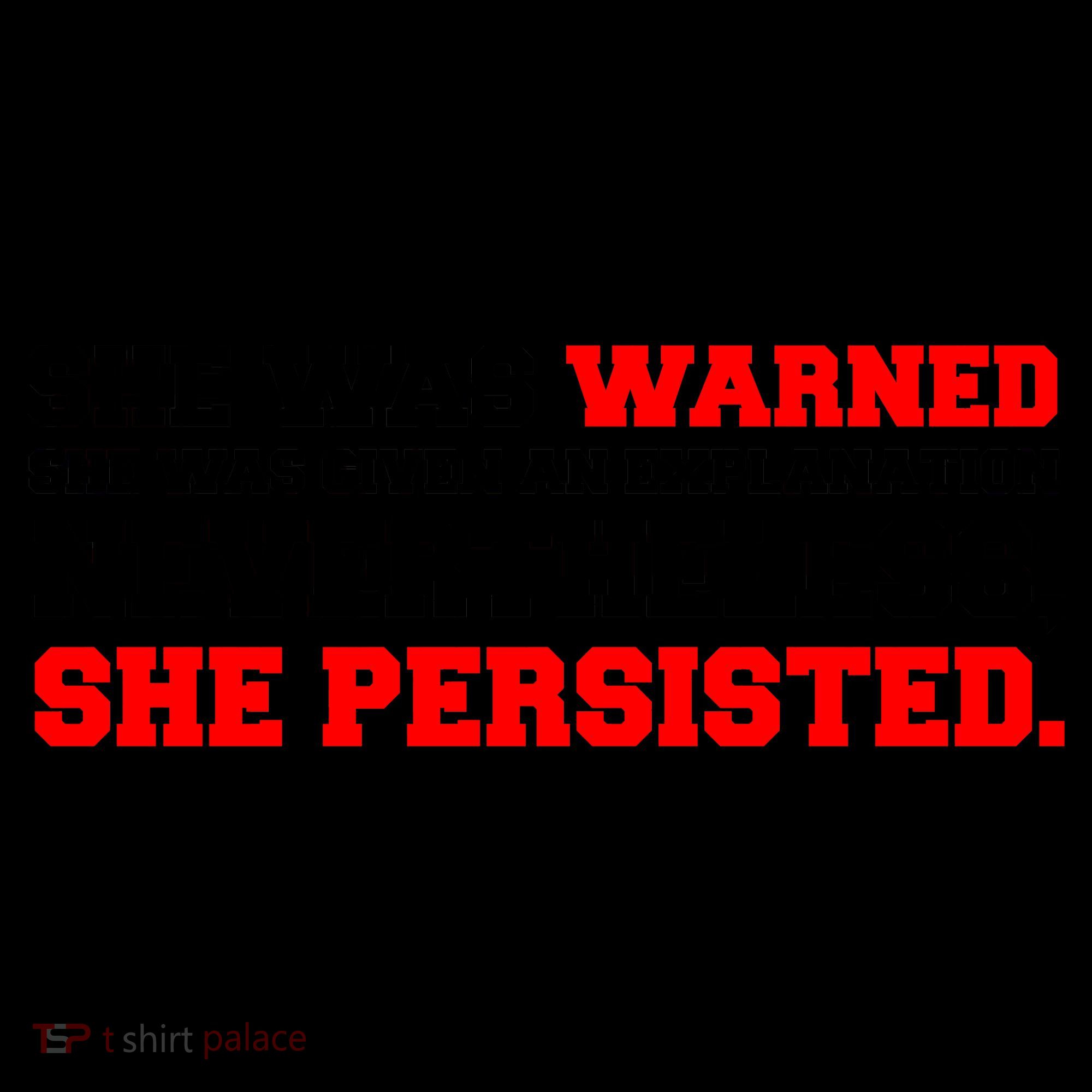 She Was Warned - Given an Explanation. Nevertheless, She Persisted. Coffee Mug
