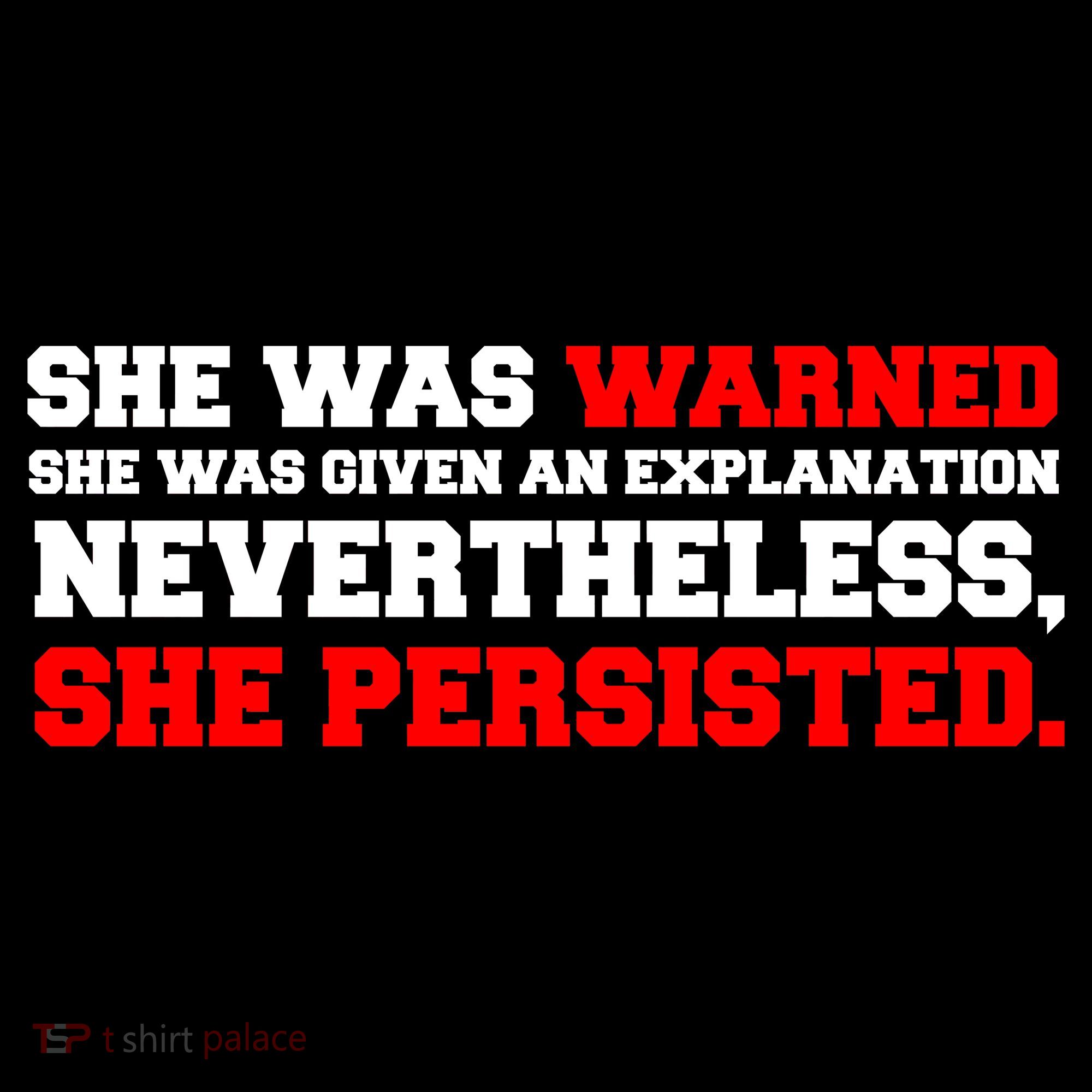 She Was Warned - Given an Explanation. Nevertheless, She Persisted. Women's Hoodie