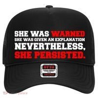 She Was Warned - Given an Explanation. Nevertheless, She Persisted. Hat thumb 0