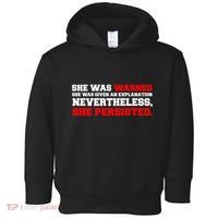 She Was Warned - Given an Explanation. Nevertheless, She Persisted. Toddler Hoodie thumb 0
