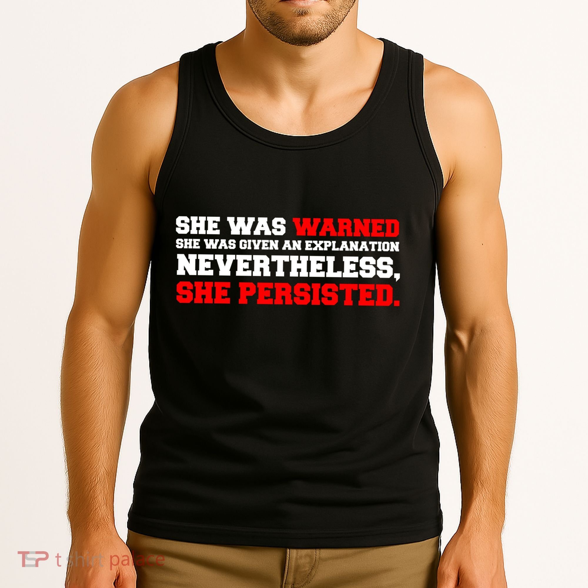 She Was Warned - Given an Explanation. Nevertheless, She Persisted. Tank Top