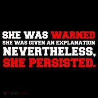She Was Warned - Given an Explanation. Nevertheless, She Persisted. Toddler T-Shirt thumb 4