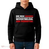 She Was Warned - Given an Explanation. Nevertheless, She Persisted. Kids Hoodie thumb 4