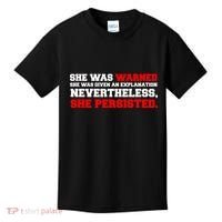 She Was Warned - Given an Explanation. Nevertheless, She Persisted. Kids T-Shirt thumb 0