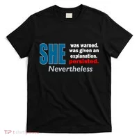 She Was Warned Given An Explanation Persisted Nevertheless T-Shirt thumb 0