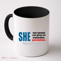 She Was Warned Given An Explanation Persisted Nevertheless Coffee Mug thumb 0