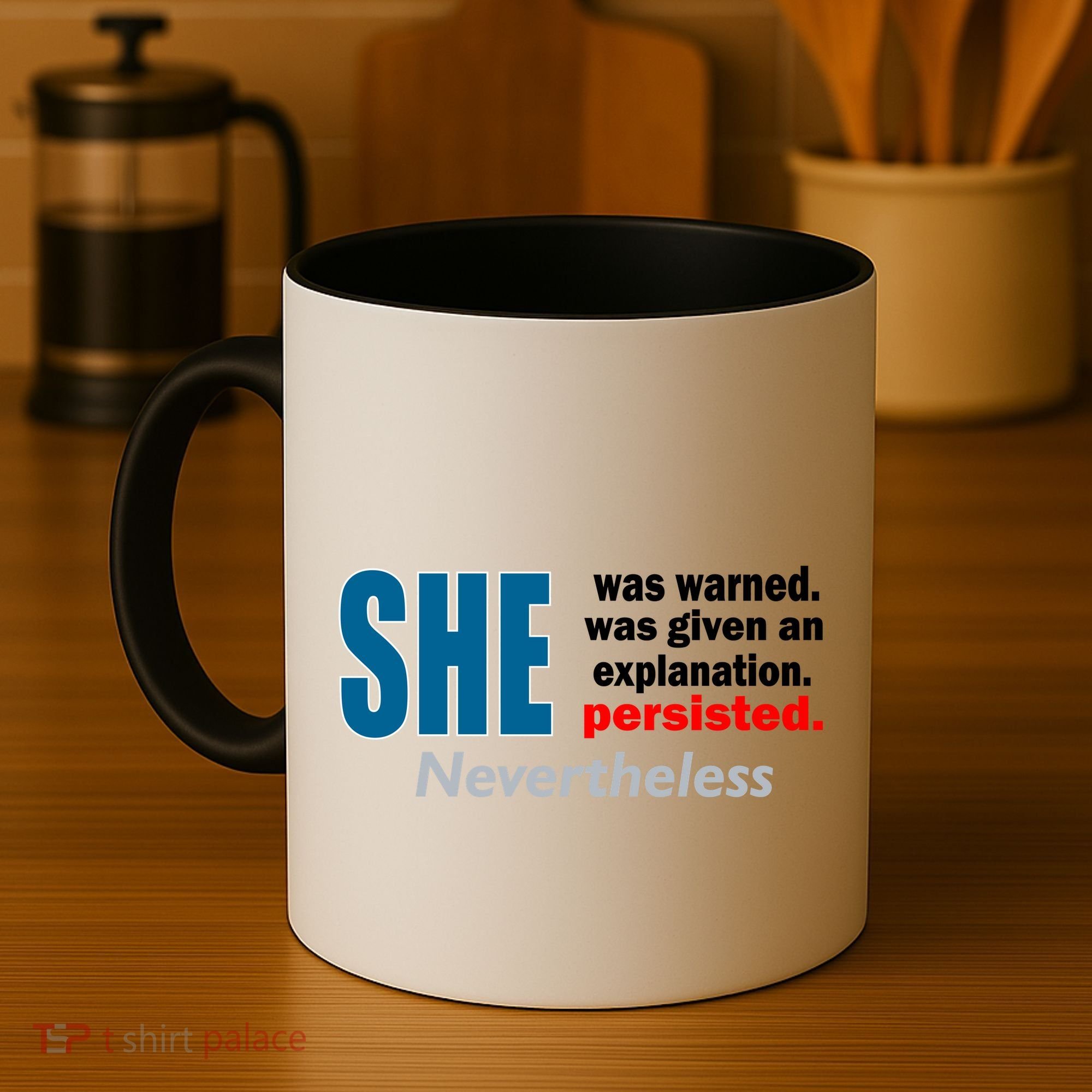 She Was Warned Given An Explanation Persisted Nevertheless Coffee Mug