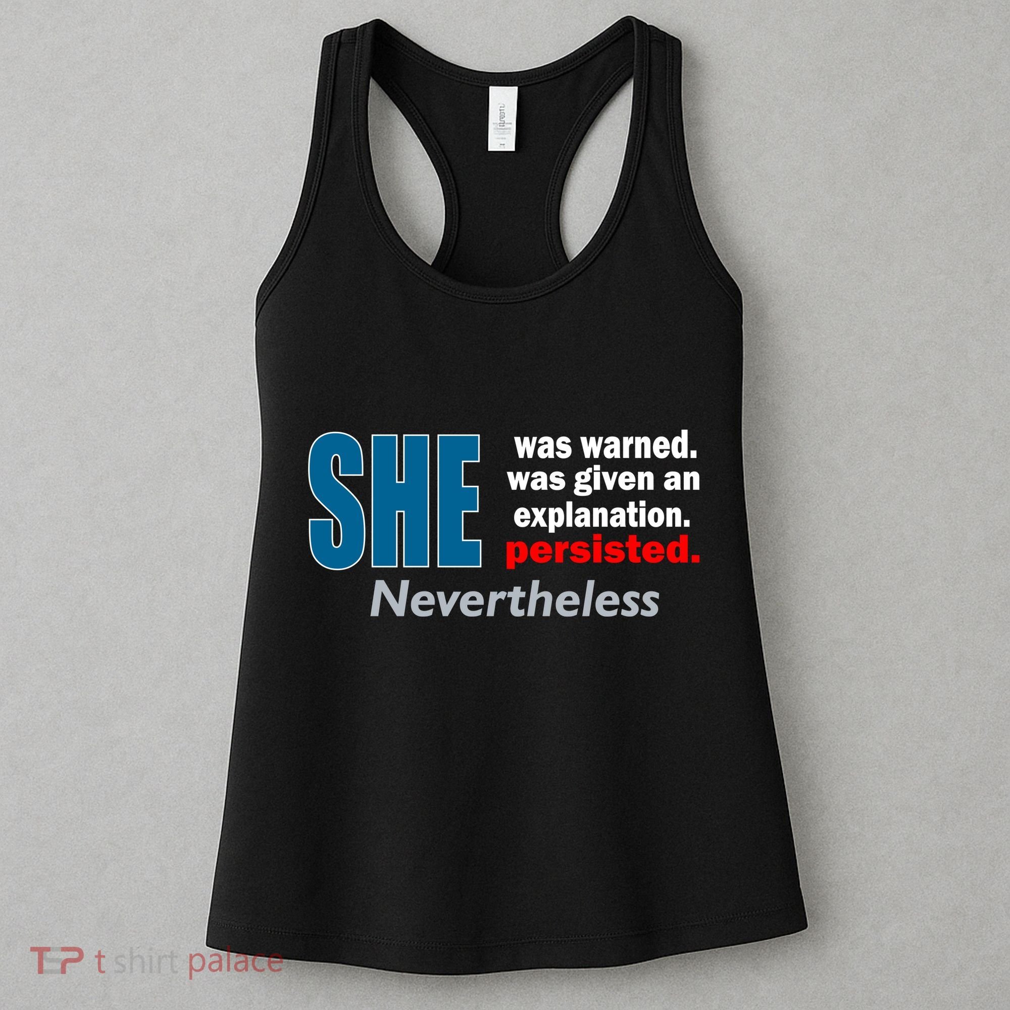 She Was Warned Given An Explanation Persisted Nevertheless Women's Tank Top