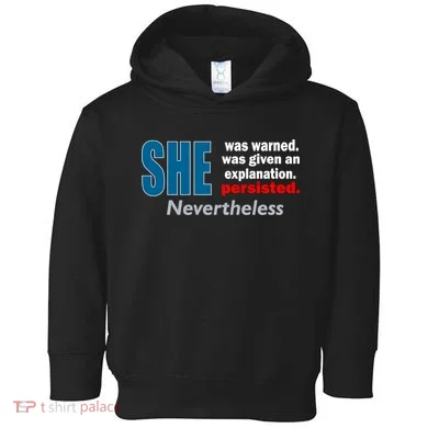 She Was Warned Given An Explanation Persisted Nevertheless Toddler Hoodie