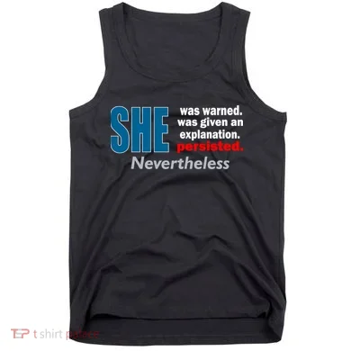 She Was Warned Given An Explanation Persisted Nevertheless Tank Top