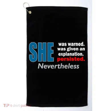 She Was Warned Given An Explanation Persisted Nevertheless Golf Towel