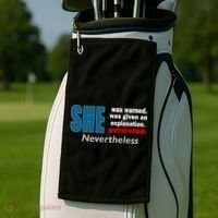 She Was Warned Given An Explanation Persisted Nevertheless Golf Towel thumb 2