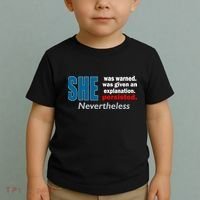 She Was Warned Given An Explanation Persisted Nevertheless Toddler T-Shirt thumb 2