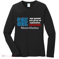 She Was Warned Given An Explanation Persisted Nevertheless Women's Long Sleeve Shirt thumb 0
