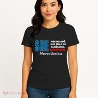 She Was Warned Given An Explanation Persisted Nevertheless Women's T-Shirt thumb 4