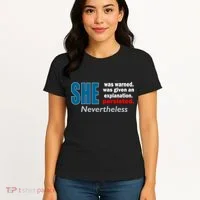 She Was Warned Given An Explanation Persisted Nevertheless Women's T-Shirt thumb 4